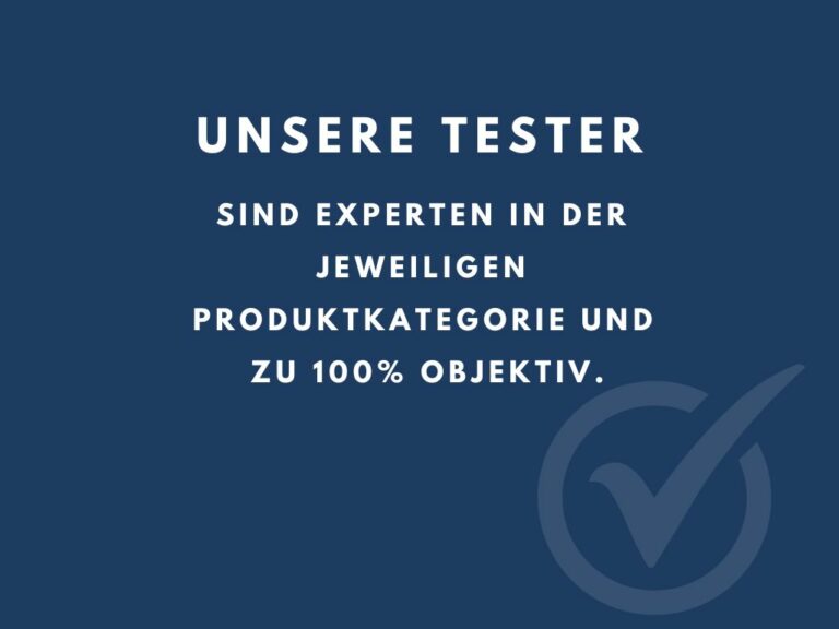 Unsere Tester sind Experten in der jeweiligen Produktkategorie und zu 100% objektiv.